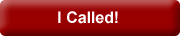 I called!